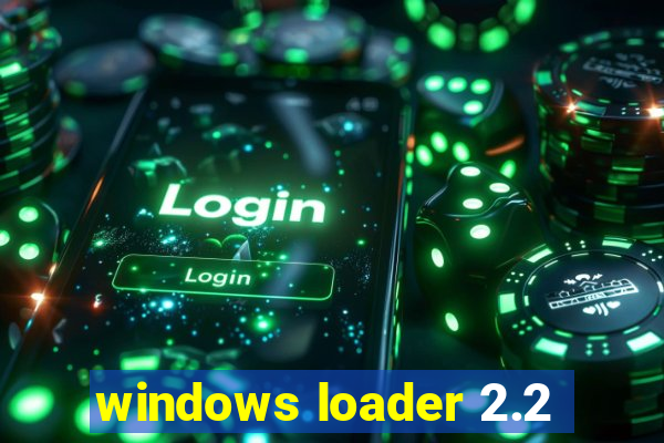 windows loader 2.2